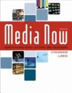 Media Now: Understanding Media, Culture, and Technology