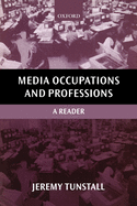 Media Occupations and Professions: A Reader
