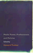 Media Power, Professionals and Policies