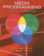 Media Programming: Strategies and Practices