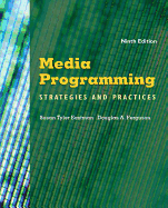 Media Programming: Strategies and Practices