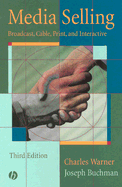 Media Selling: Broadcast, Cable, Print, and Interactive