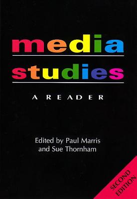 Media Studies: A Reader - 2nd Edition - Marris, Paul (Editor), and Thornham, Sue (Editor), and Bassett, Caroline (Editor)