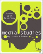 Media Studies: Key Issues and Debates - Devereux, Eoin (Editor)
