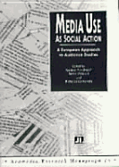 Media Use as Social Action
