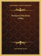 Mediaeval Rhodesia (1906)