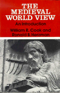 Mediaeval World View - Cook, William R., and Herzman, Ronald B. (Contributions by)