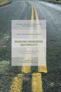 Mediating Emergencies and Conflicts: Frontline Translating and Interpreting