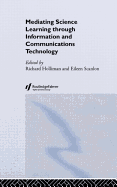 Mediating Science Learning Through Information and Communications Technology