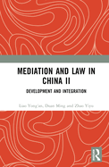 Mediation and Law in China II: Development and Integration