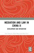 Mediation and Law in China II: Development and Integration