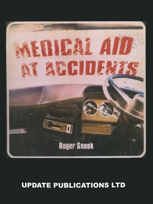 Medical Aid at Accidents - Snook, R