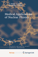 Medical Applications of Nuclear Physics