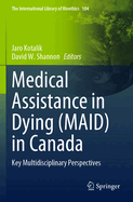 Medical Assistance in Dying (MAID) in Canada: Key Multidisciplinary Perspectives