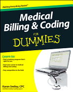 Medical Billing & Coding for Dummies