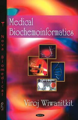 Medical Bioinformatics - Wiwanitkit, Viroj, and Viroj Wiwanitkit