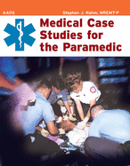 Medical Case Studies for the Paramedic: .