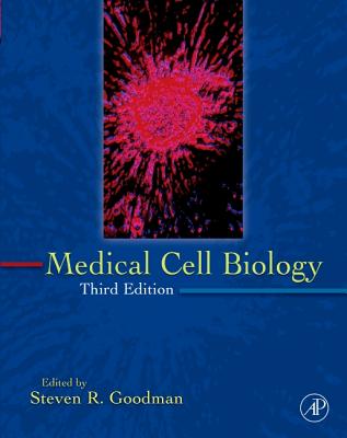 Medical Cell Biology - Goodman, Steven R, MD (Editor)