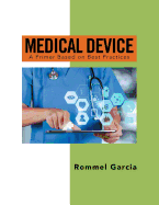 Medical Device: A Primer Based on Best Practices
