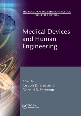 Medical Devices and Human Engineering - Bronzino, Joseph D. (Editor), and Peterson, Donald R. (Editor)