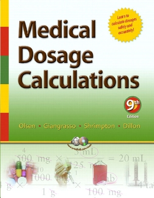Medical Dosage Calculations - Olsen, June Looby, R.N., M.S., and Giangrasso, Anthony Patrick, Ph.D., and Shrimpton, Dolores