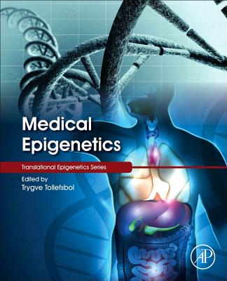 Medical Epigenetics - O. Tollefsbol, Trygve (Editor)