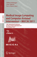 Medical Image Computing and Computer-Assisted Intervention - Miccai 2011: 14th International Conference, Toronto, Canada, September 18-22, 2011, Proceedings, Part II