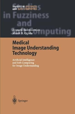 Medical Image Understanding Technology - Tadeusiewicz, Ryszard