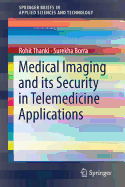 Medical Imaging and Its Security in Telemedicine Applications