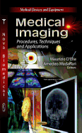 Medical Imaging: Procedures, Techniques & Applications
