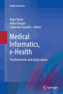 Medical Informatics, E-Health: Fundamentals and Applications