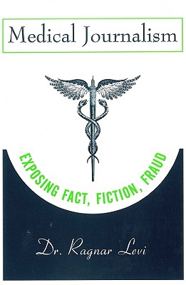 Medical Journalism - Levi, Ragnar, Dr.
