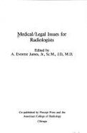 Medical/Legal Issues for Radiologists - James, A. Everette (Editor)