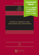 Medical Liability and Treatment Relationships: [Connected Ebook]