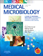 Medical Microbiology: A Guide to Microbial Infections: Pathogenesis, Immunity, Laboratory Diagnosis and Control