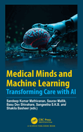 Medical Minds and Machine Learning: Transforming Care with AI