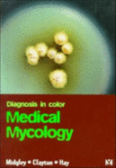 Medical Mycology, 1st, 1997, Mosby (Mosby-Wolfe)