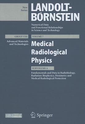 Medical Radiological Physics I - Kaul, Alexander (Contributions by), and Alm�n, Anja (Contributions by), and Bernhardt, J�rgen Helmut (Contributions by)