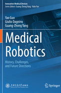 Medical Robotics: History, Challenges, and Future directions