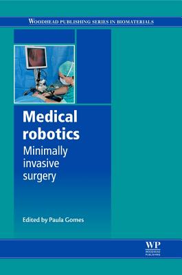 Medical Robotics: Minimally Invasive Surgery - Gomes, Paula (Editor)