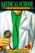 Medical School Admissions: The Insider's Guide