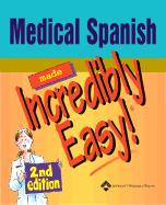 Medical Spanish Made Incredibly Easy!
