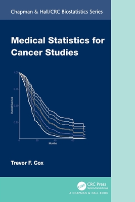 Medical Statistics for Cancer Studies - Cox, Trevor F