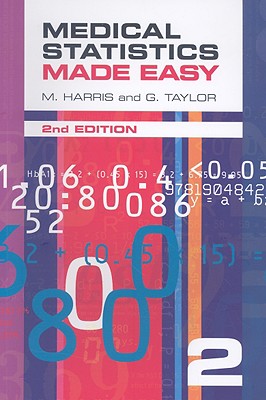Medical Statistics Made Easy 2 - Harris, Michael, and Taylor, Gordon