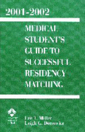 Medical Student's Guide to Successful Residency Matching