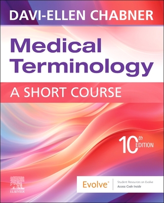 Medical Terminology: A Short Course - Chabner, Davi-Ellen, Ba