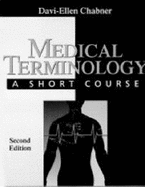 Medical Terminology: A Short Course