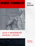 Medical Terminology: A Text/Workbook