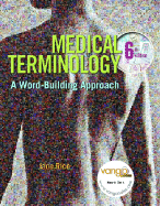Medical Terminology: A Word-Building Approach