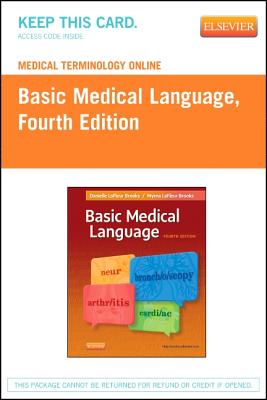 Medical Terminology Online for Basic Medical Language (User Guide and Access Code) - LaFleur Brooks, Myrna, and LaFleur Brooks, Danielle